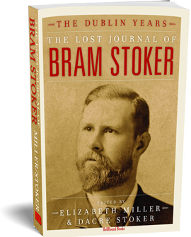 The Lost Journal of Bram Stoker by Elizabeth Miller and Dacre Stoker